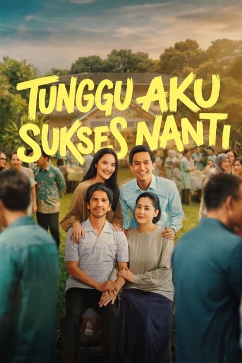 Tunggu Aku Sukses Nanti