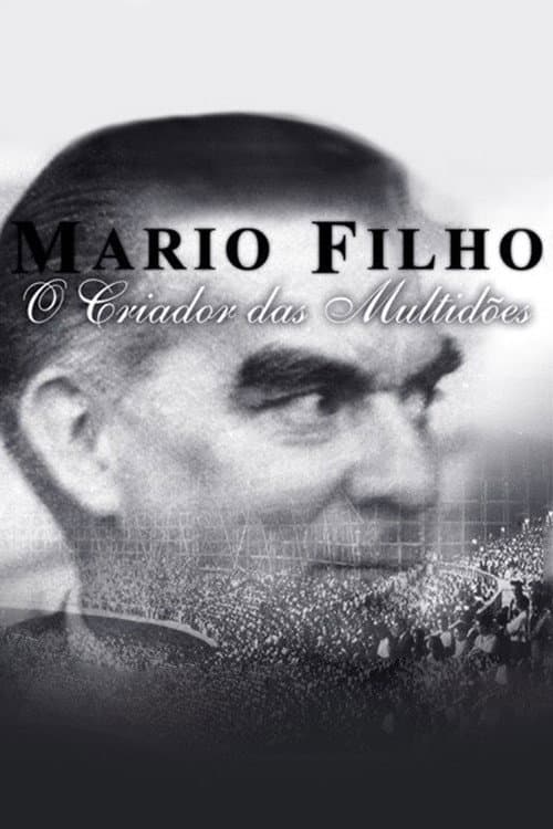 Mario Filho - O Criador das Multidões