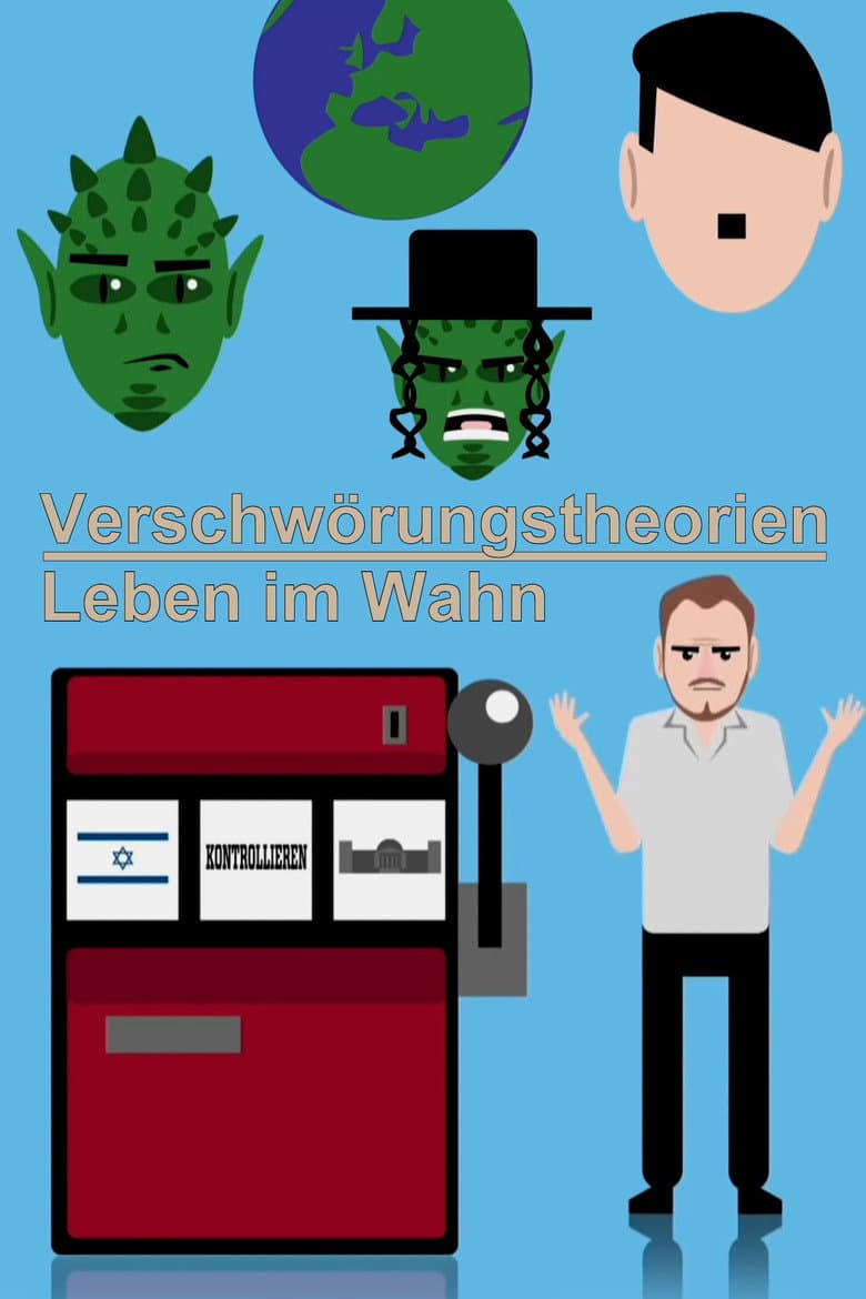 Verschwörungstheorien - Leben im Wahn