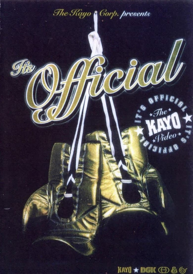 The Kayo Corp. presents It's Official
